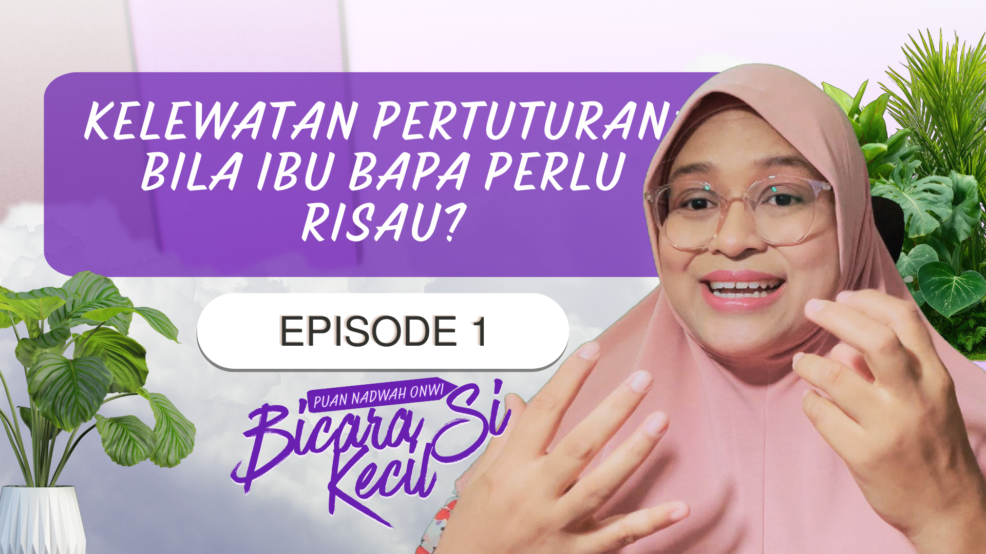 Ep 1: Kelewatan Pertutura: Bila Ibu Bapa Perlu Risau?