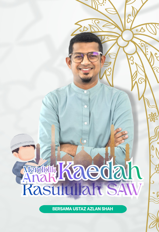 Mendidik Anak Kaedah Rasulullah SAW