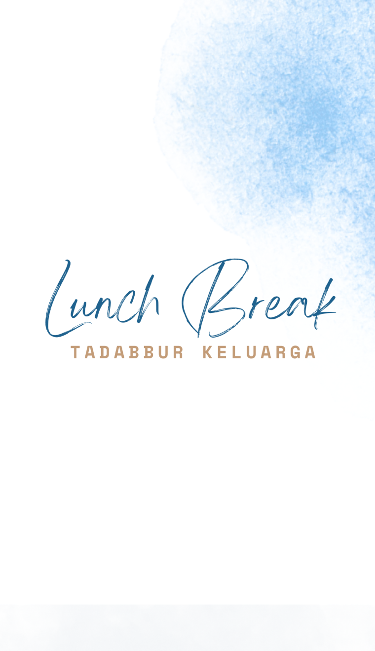 Lunchbreak Tadabbur Keluarga