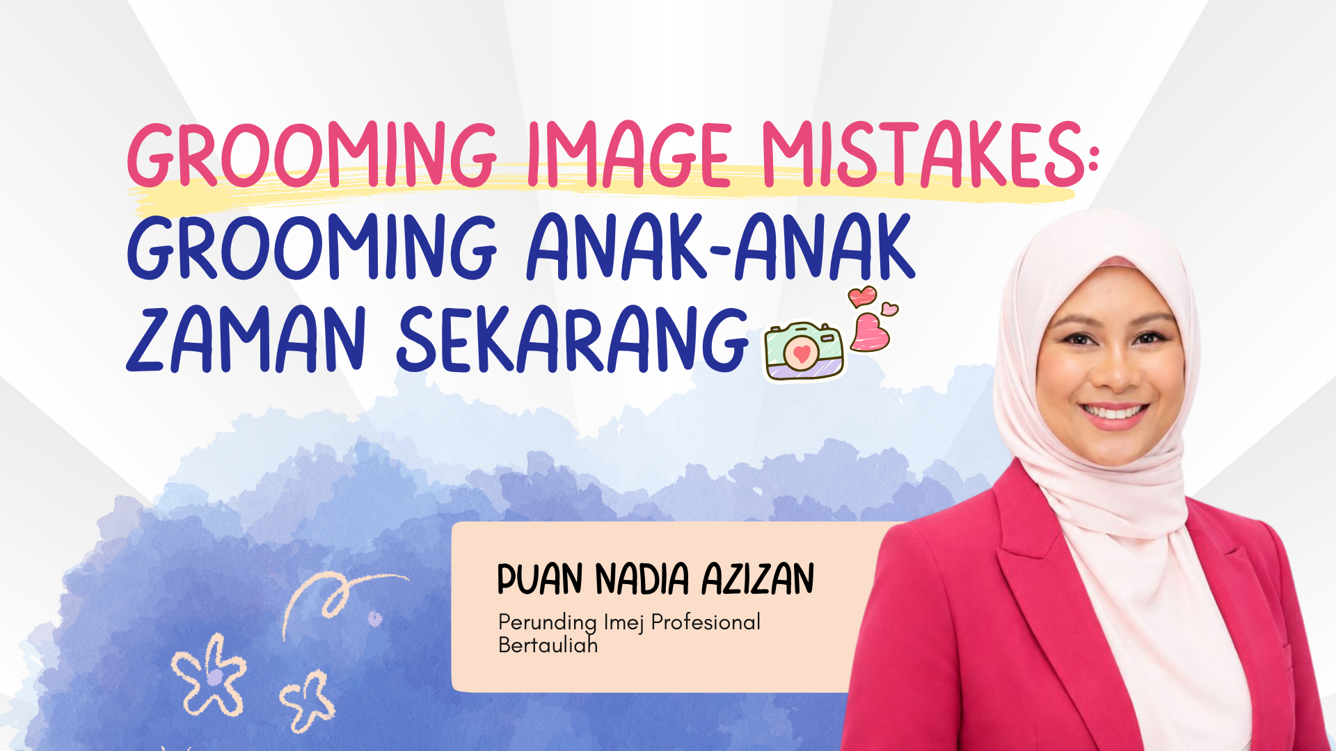 7 - Grooming Image Mistakes: Grooming Anak-Anak Zaman Sekarang