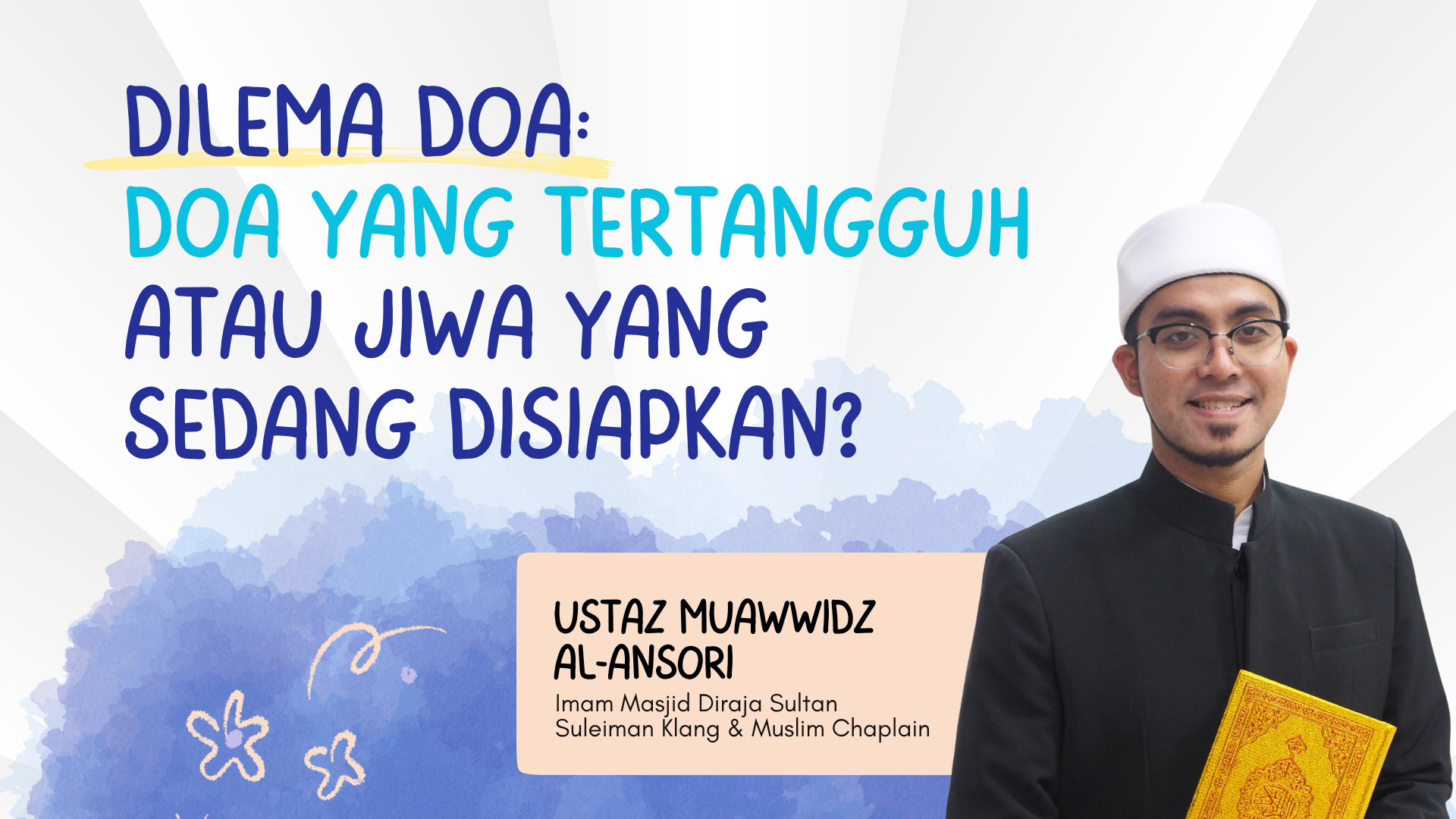 3 - Dilema Doa: Doa Yang Tertangguh Atau Jiwa Yang Sedang Disiapkan