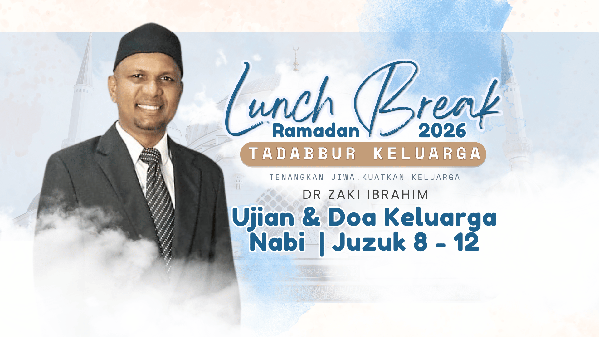 12 Ramadan 2026 | Ujian & Doa Keluarga Nabi | Juzuk 8 - Juzuk 12