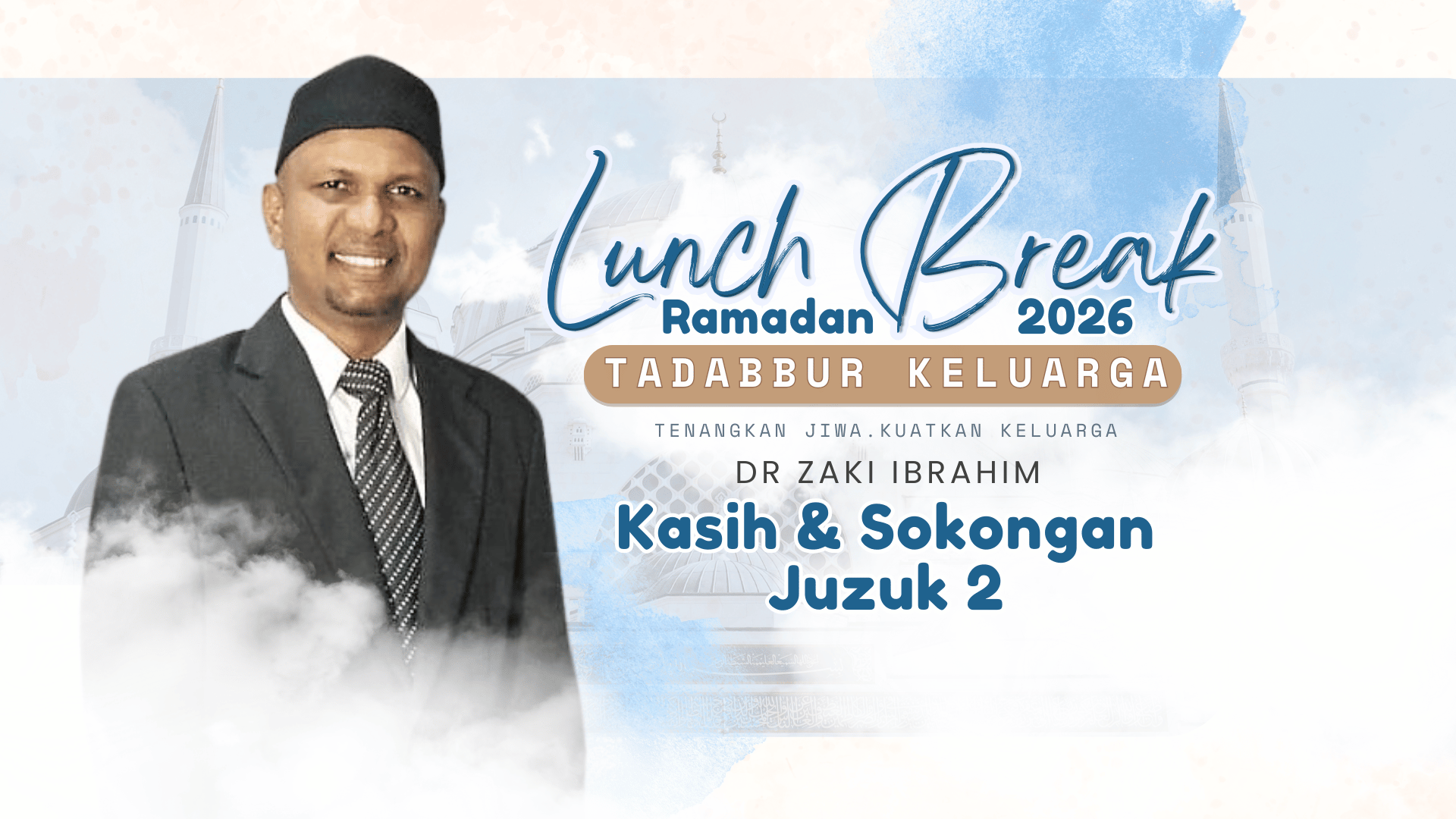 2 Ramadan 2026 | Kasih & Sokongan | Juzuk 2