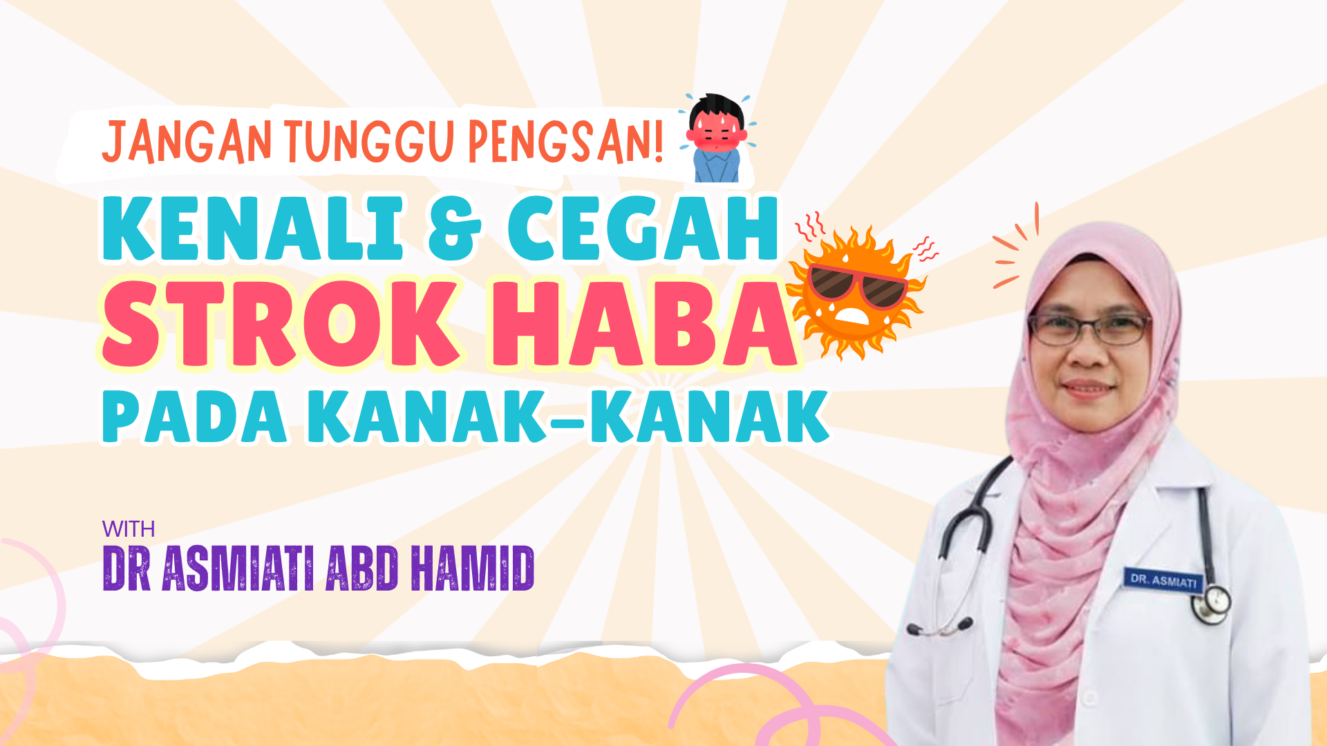 4 - Jangan Tunggu Pengsan! Kenali & Cegah Strok Haba pada Kanak-kanak