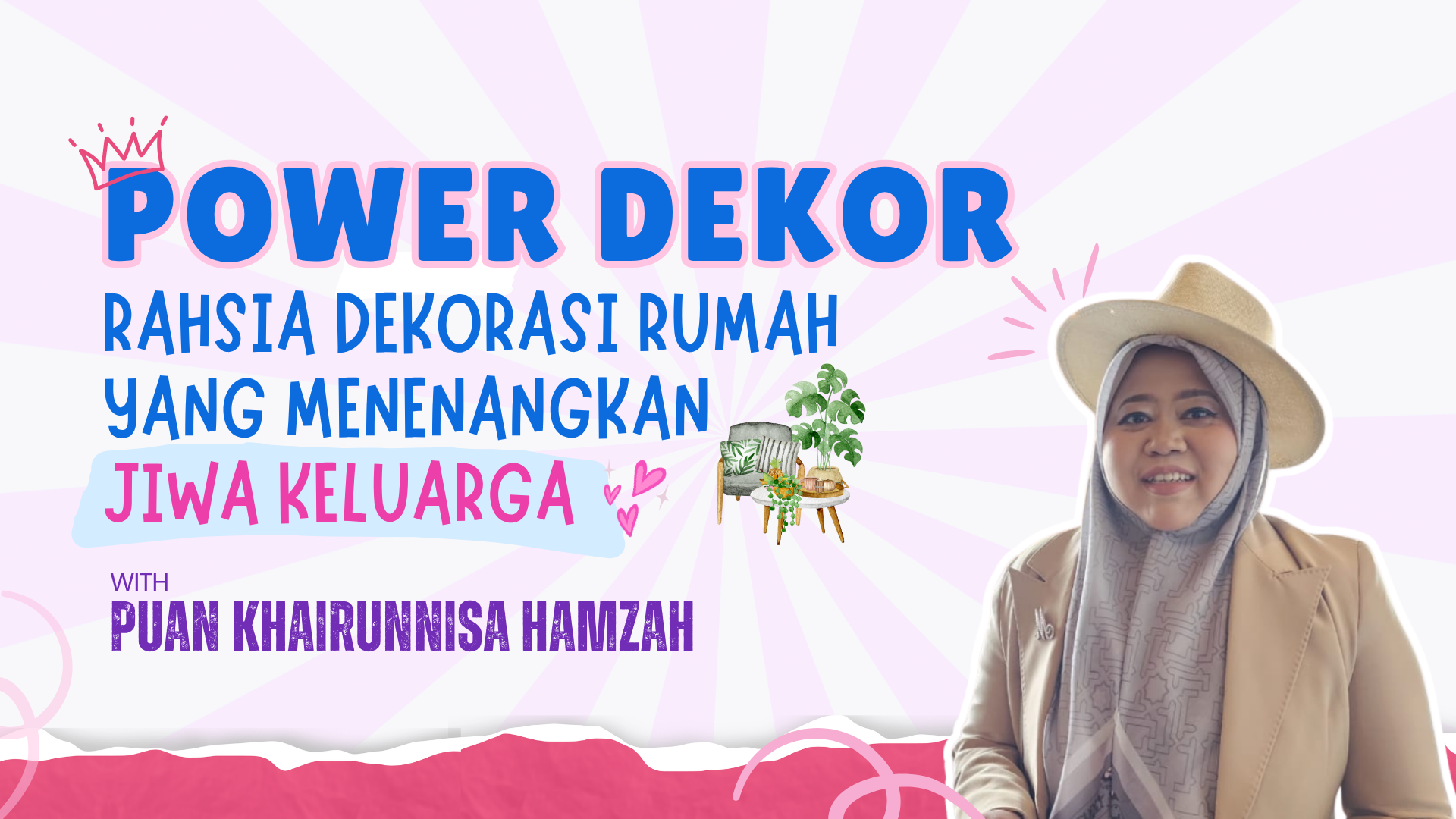 1 - Power Deko: Rahsia Dekorasi Rumah yang Menenangkan Jiwa Keluarga