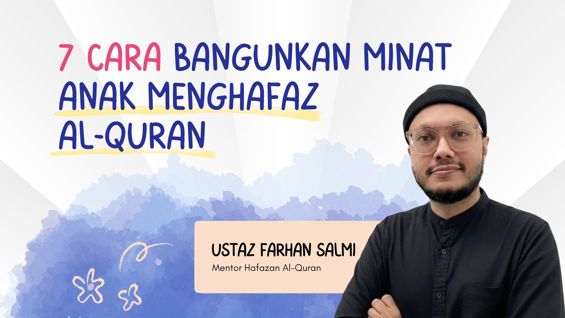 4 - 7 Cara Bangunkan Minat Anak Menghafaz Al-Quran